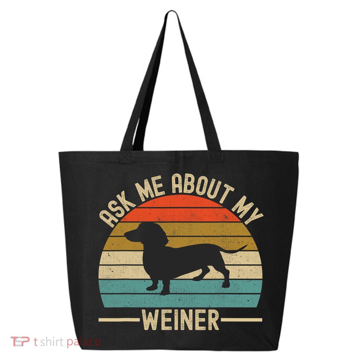 Ask Me About My Weiner Dachshund Dad 25L Jumbo Tote