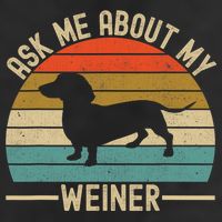 Ask Me About My Weiner Dachshund Dad Golf Towel