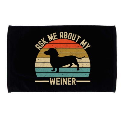 Ask Me About My Weiner Dachshund Dad Microfiber Hand Towel