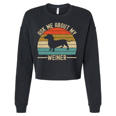 Ask Me About My Weiner Dachshund Dad Cropped Pullover Crew