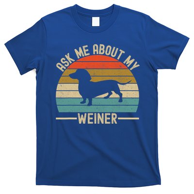 Ask Me About My Weiner Dachshund Dad T-Shirt
