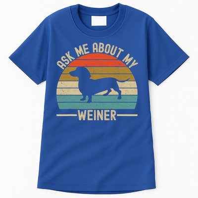 Ask Me About My Weiner Dachshund Dad Tall T-Shirt