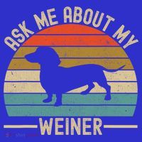 Ask Me About My Weiner Dachshund Dad Baby Bodysuit