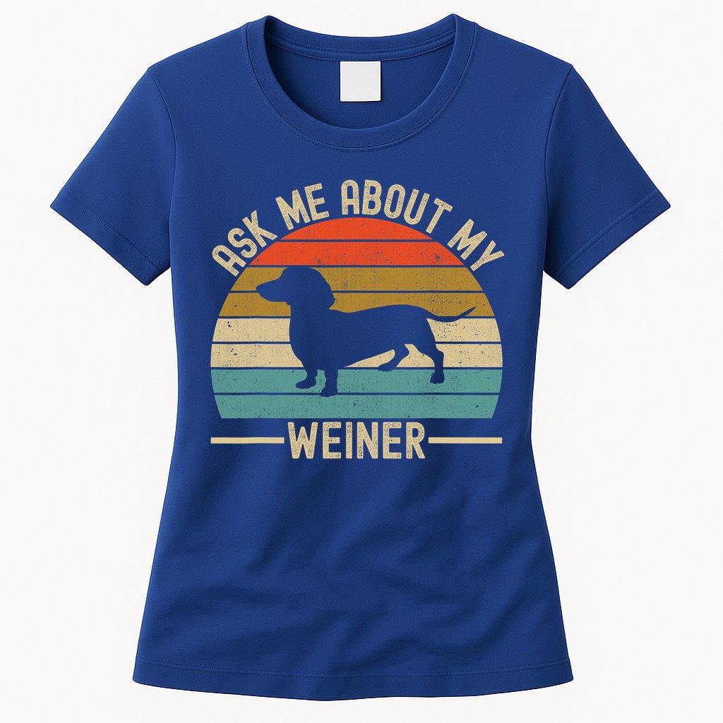 Ask Me About My Weiner Dachshund Dad Womens T-Shirt