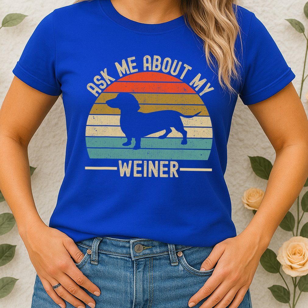 Ask Me About My Weiner Dachshund Dad Womens T-Shirt
