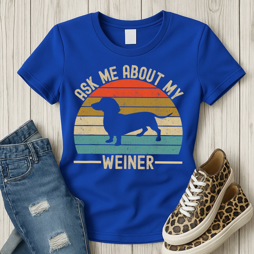 Ask Me About My Weiner Dachshund Dad Womens T-Shirt
