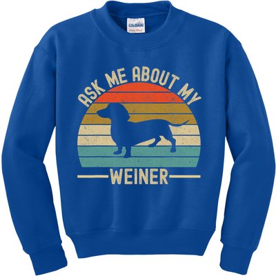 Ask Me About My Weiner Dachshund Dad Kids Sweatshirt