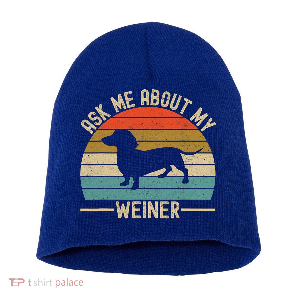 Ask Me About My Weiner Dachshund Dad Short Acrylic Beanie