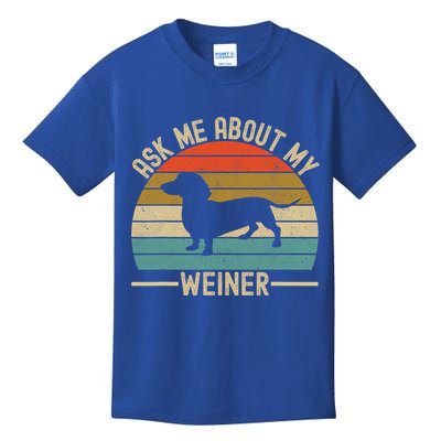 Ask Me About My Weiner Dachshund Dad Kids T-Shirt