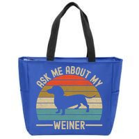Ask Me About My Weiner Dachshund Dad Zip Tote Bag