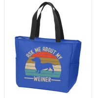 Ask Me About My Weiner Dachshund Dad Zip Tote Bag