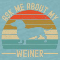 Ask Me About My Weiner Dachshund Dad Sueded Cloud Jersey T-Shirt