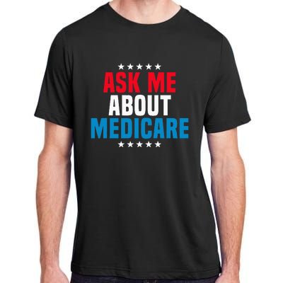 Ask Me About Medicare Health Insurance Consultant Adult ChromaSoft Performance T-Shirt