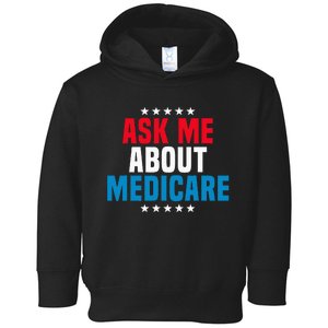 Ask Me About Medicare Health Insurance Consultant Toddler Hoodie