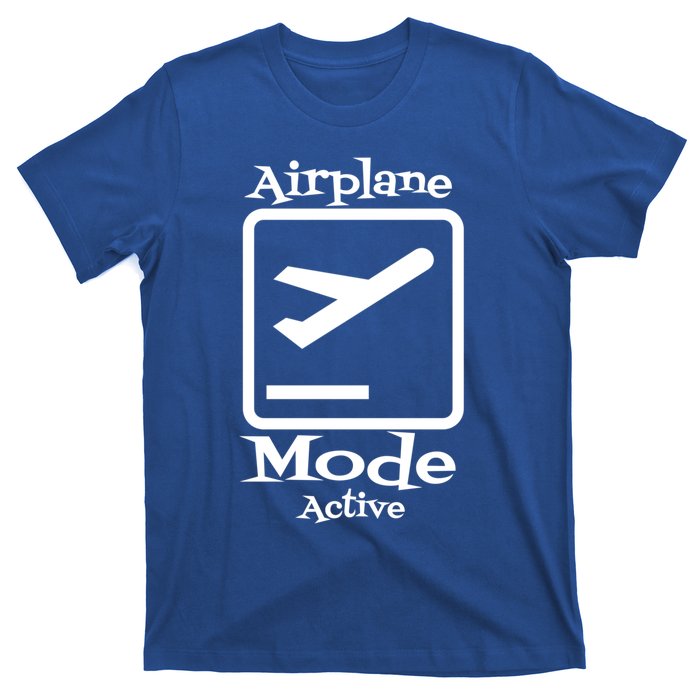 Airplane Mode Active Frequent Flyer World Traveler Cute Gift T-Shirt