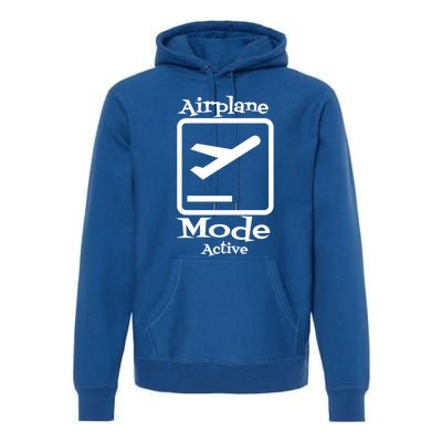 Airplane Mode Active Frequent Flyer World Traveler Cute Gift Premium Hoodie