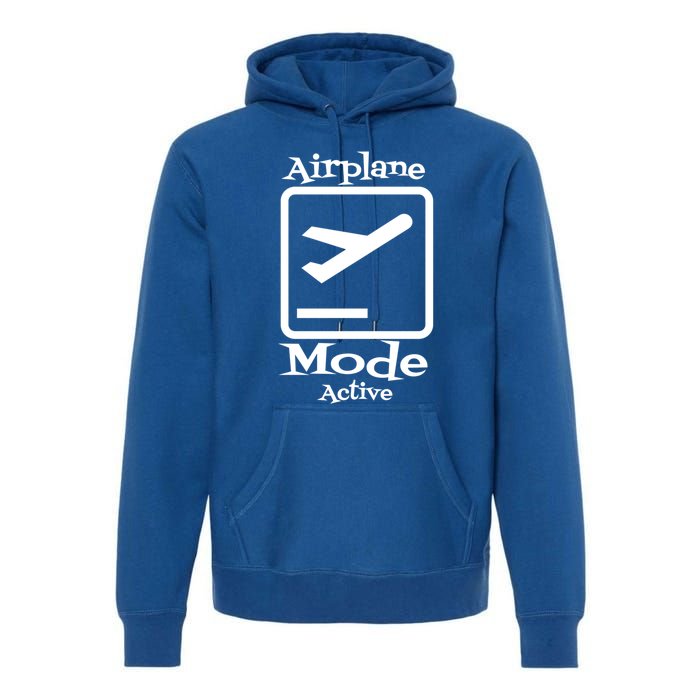 Airplane Mode Active Frequent Flyer World Traveler Cute Gift Premium Hoodie