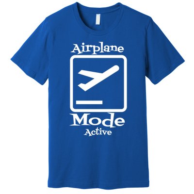 Airplane Mode Active Frequent Flyer World Traveler Cute Gift Premium T-Shirt