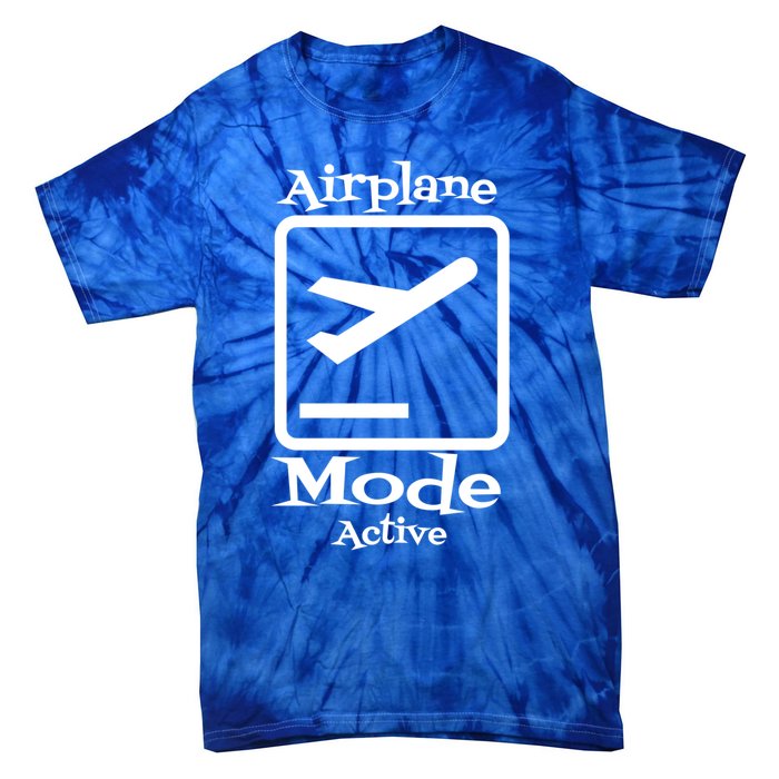 Airplane Mode Active Frequent Flyer World Traveler Cute Gift Tie-Dye T-Shirt