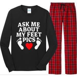 Ask Me About My Feet Pics Funny Feet Pics Long Sleeve Pajama Set