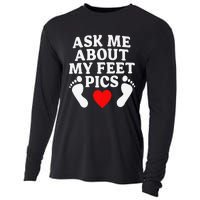 Ask Me About My Feet Pics Funny Feet Pics Cooling Performance Long Sleeve Crew