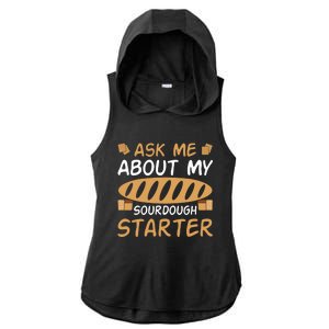 Ask Me About My Sourdough Starter Gift Ladies PosiCharge Tri-Blend Wicking Draft Hoodie Tank