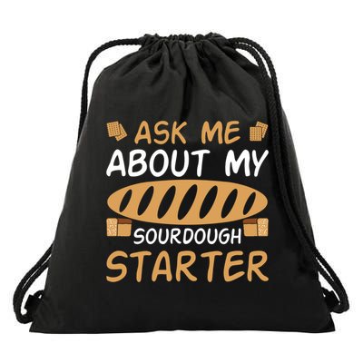 Ask Me About My Sourdough Starter Gift Drawstring Bag