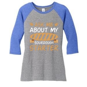 Ask Me About My Sourdough Starter Gift Women's Tri-Blend 3/4-Sleeve Raglan Shirt