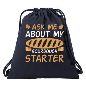 Ask Me About My Sourdough Starter Gift Drawstring Bag