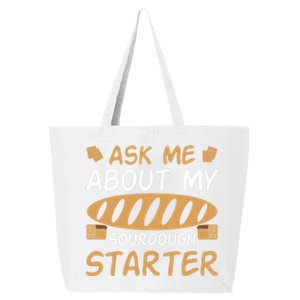 Ask Me About My Sourdough Starter Gift 25L Jumbo Tote