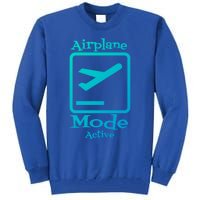 Airplane Mode Active Frequent Flyer World Traveler Cute Gift Tall Sweatshirt