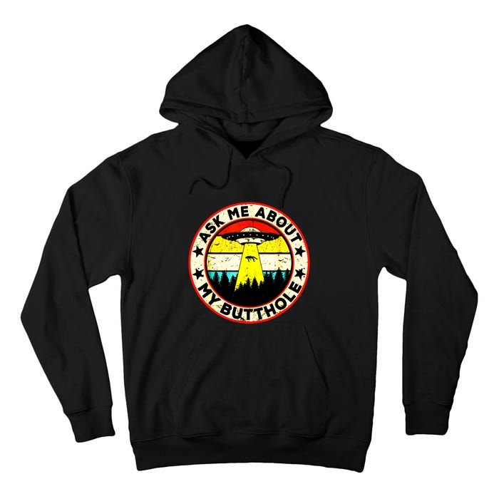 Ask Me About My Butthole Funny Ufo Alien Abduction Vintage Tall Hoodie