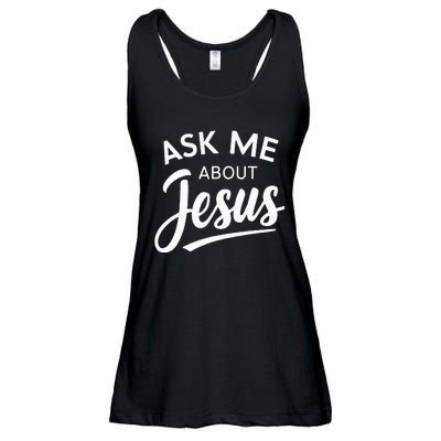 Ask Me About Jesus Religious Christian Ladies Essential Flowy Tank