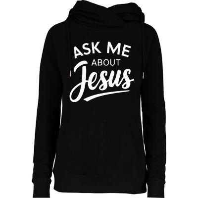 Ask Me About Jesus Religious Christian Womens Funnel Neck Pullover Hood