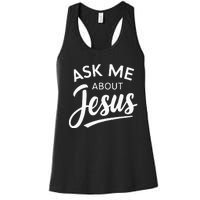 Ask Me About Jesus Religious Christian Women's Racerback Tank