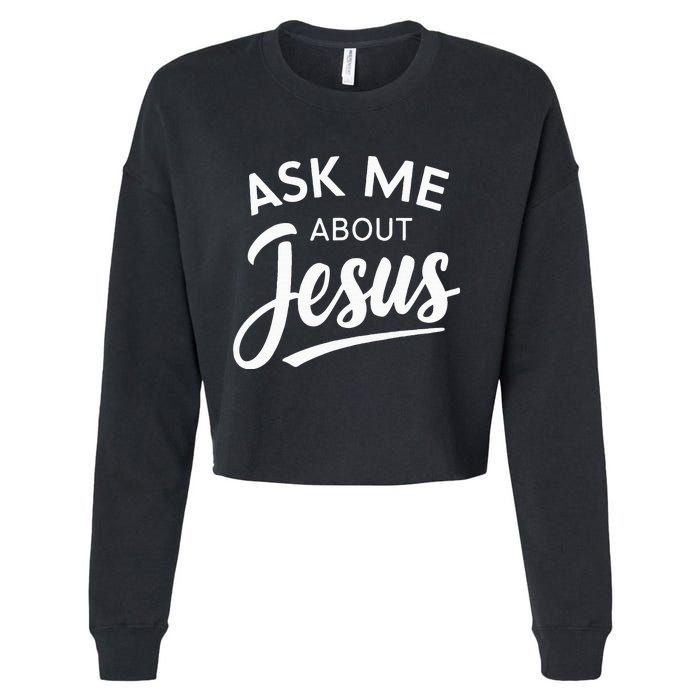 Ask Me About Jesus Religious Christian Cropped Pullover Crew