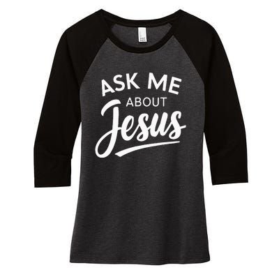 Ask Me About Jesus Religious Christian Women's Tri-Blend 3/4-Sleeve Raglan Shirt