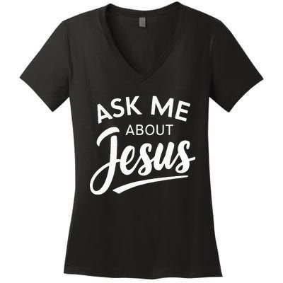 Ask Me About Jesus Religious Christian Women's V-Neck T-Shirt