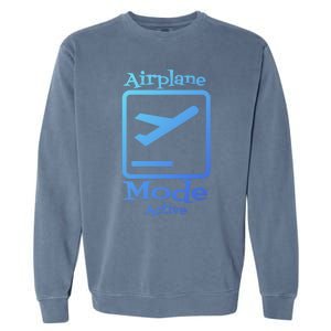 Airplane Mode Active Frequent Flyer World Traveler Cute Gift Garment-Dyed Sweatshirt