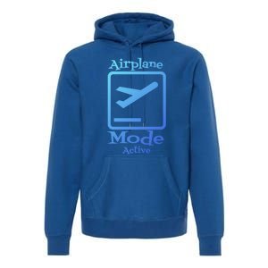 Airplane Mode Active Frequent Flyer World Traveler Cute Gift Premium Hoodie