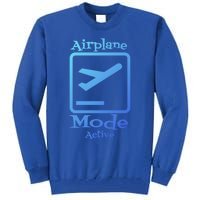 Airplane Mode Active Frequent Flyer World Traveler Cute Gift Tall Sweatshirt