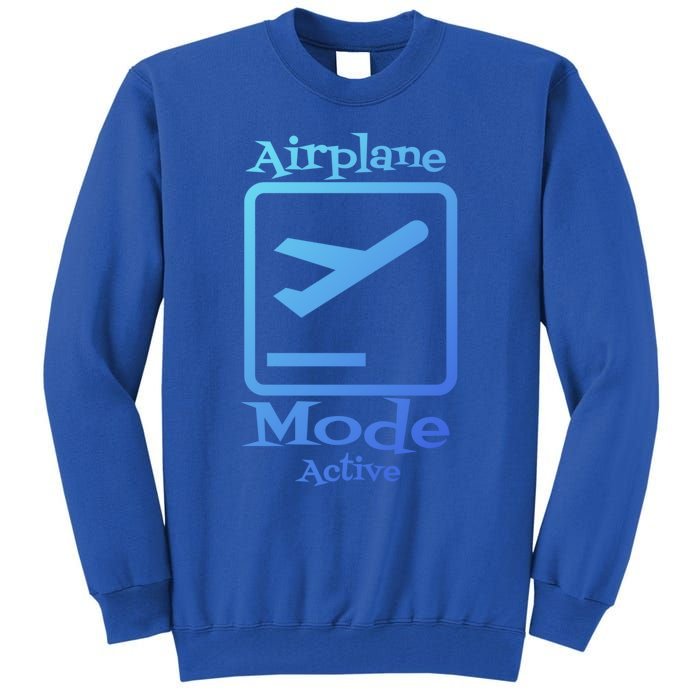 Airplane Mode Active Frequent Flyer World Traveler Cute Gift Tall Sweatshirt