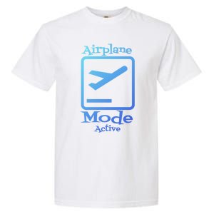 Airplane Mode Active Frequent Flyer World Traveler Cute Gift Garment-Dyed Heavyweight T-Shirt