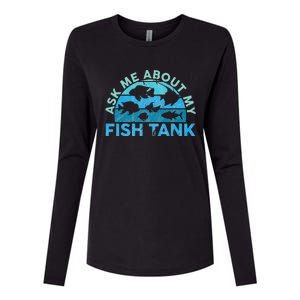 Ask Me About My Fish Tank Aquarium Owner Fish Keeping Womens Cotton Relaxed Long Sleeve T-Shirt