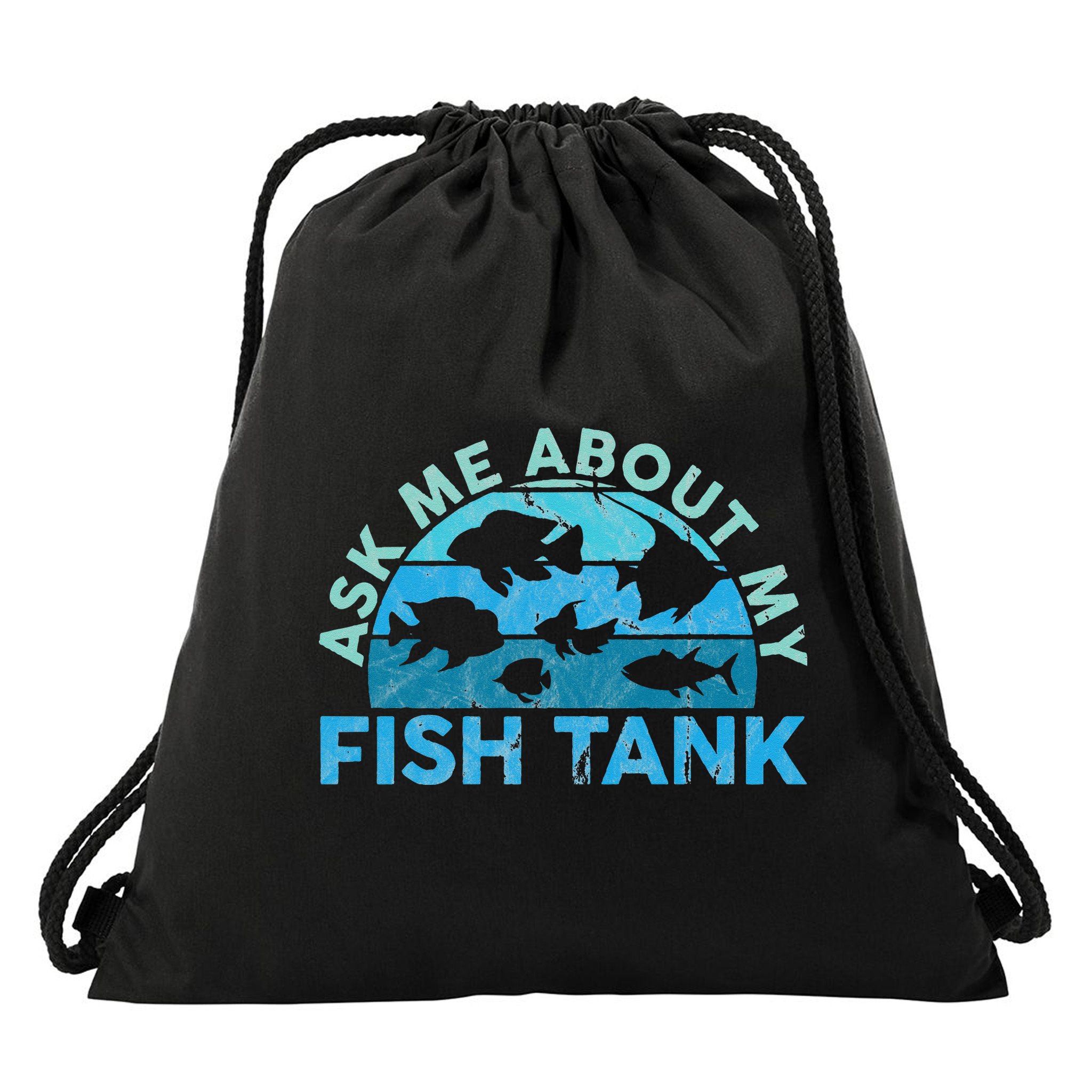 Ask Me About My Fish Tank Aquarium Owner Fish Keeping Drawstring Bag