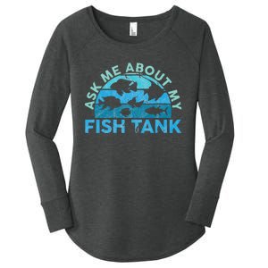 Ask Me About My Fish Tank Aquarium Owner Fish Keeping Women's Perfect Tri Tunic Long Sleeve Shirt