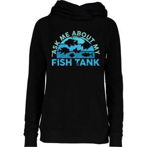 Ask Me About My Fish Tank Aquarium Owner Fish Keeping Womens Funnel Neck Pullover Hood