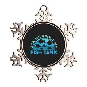 Ask Me About My Fish Tank Aquarium Owner Fish Keeping Metallic Star Ornament