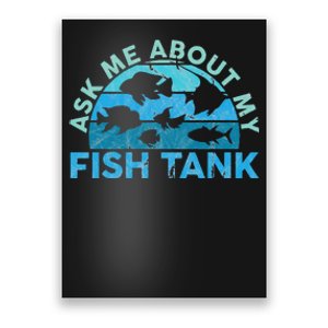 Ask Me About My Fish Tank Aquarium Owner Fish Keeping Poster