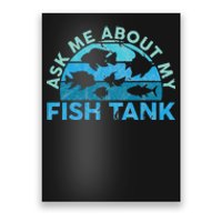 Ask Me About My Fish Tank Aquarium Owner Fish Keeping Poster